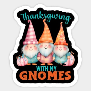 Thanksgiving With My Gnomes Sticker